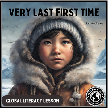 Preview of Very Last First Time - ELA Global Literacy Lesson for Elementary Geography