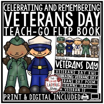 "Celebrating and Remembering Veterans Day Teach-Go Flip Books" in black and white with two clipart soldiers and the call out "Print and Digital included"