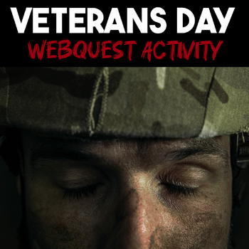 Preview of Veterans Day Activity & Webquest — Research, Remembrance, and Reflection