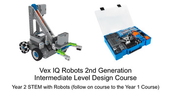 Preview of Vex IQ 2nd Gen Intermediate Level (Year 2) Builds and Coding with Blocks