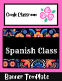 Vibrant Google Classroom Banner for Spanish Class