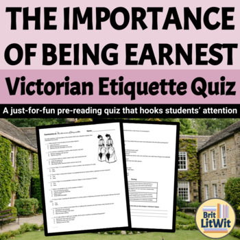 Preview of Victorian Etiquette Quiz (The Importance of Being Earnest)