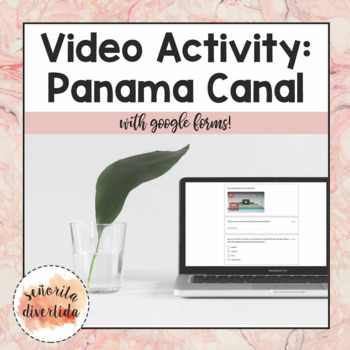 Preview of Video Activity: Panama Canal with Google Forms | Distance Learning