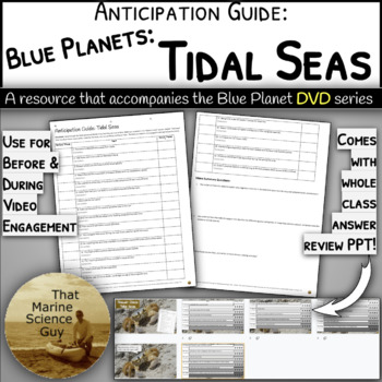 Preview of Blue Planet Video Anticipation Guide: Tidal Seas Teaches tides influence on life
