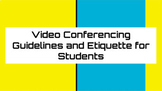 Video Conferencing Guidelines and Etiquette