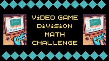 Preview of Video Game Division Math Challenge