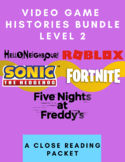 Video Game Histories Level 2 Close Reading Bundle