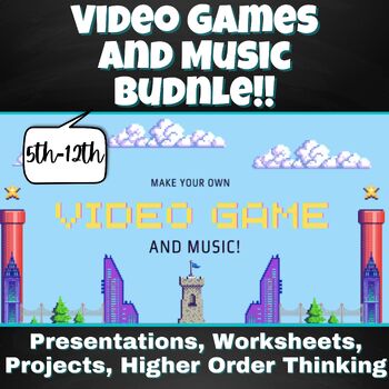 Preview of Video Game Music Bundle- History Of Video Game Music & Creating Your Own Game!