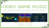 Video Game Music History (Google Slides) 