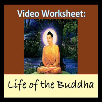 Video Link & Worksheet: Life of the Buddha, Documentary Intro to Buddhism