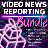 Video News Reporting Bundle- Lessons, Planners, & Test