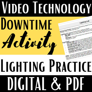 Preview of Video Tech & Production, Downtime Activity, Lighting Practice, PDF & Digital