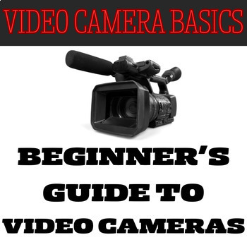 Preview of Video Technology, Beginner's Guide to Video Cameras,Slideshow & Auto Grade Quiz