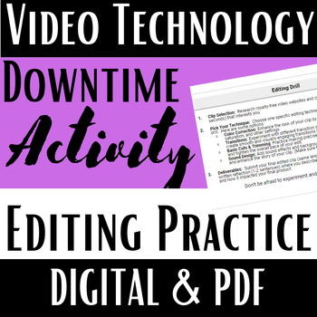 Preview of Video Technology & Production, Downtime Project, Editing Practice, PDF & Digital