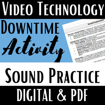 Preview of Video Technology & Production, Downtime Project, Sound Practice, PDF & Digital