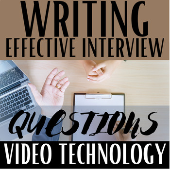 Preview of Video Technology & Production, Writing Effective Interview Questions Lesson, PDF