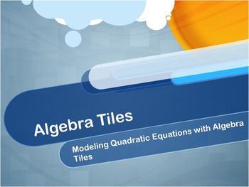 Preview of Video Tutorial: Modeling Quadratic Equations Using Algebra Tiles