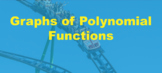 Video Tutorial--Polynomial Concepts--Video 8--Graphs of Po