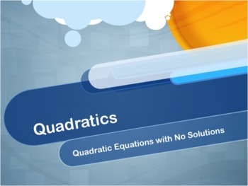 Preview of Video Tutorial: Quadratics: Quadratic Equations with No Real Solutions