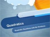 Video Tutorial: Quadratics: Quadratic Equations with No Re