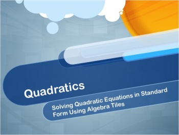 Preview of Video Tutorial: Quadratics: Solving Quadratic Equations Using Algebra Tiles