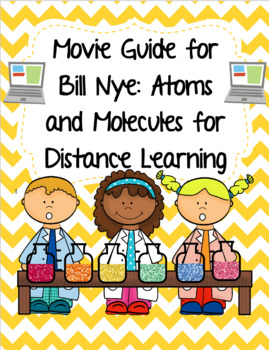 Video Worksheet (Movie Guide) Bill Nye - Atoms & Molecules ...