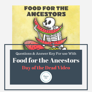 Preview of Food for the Ancestors Day of the Dead Movie Guide Questions Worksheet Sub Plans
