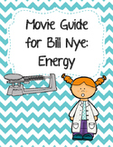Video Worksheet (Movie Guide) for Bill Nye - Energy