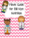 Video Worksheet (Movie Guide) for Bill Nye - Nutrition