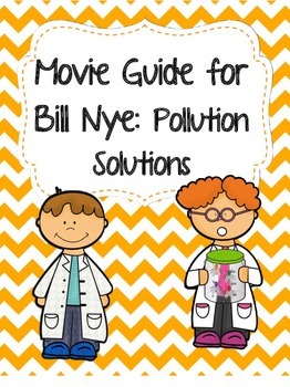 Preview of Video Worksheet (Movie Guide) for Bill Nye - Pollution Solutions