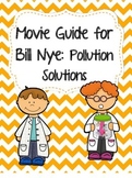 Video Worksheet (Movie Guide) for Bill Nye - Pollution Solutions