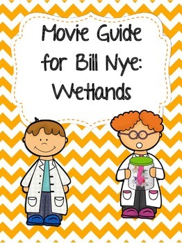 Preview of Video Worksheet for (Movie Guide) Bill Nye - Wetlands