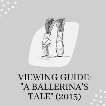 Preview of Viewing Guide: "A Ballerina's Tale" (2015)