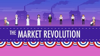 Preview of Viewing Guide- Crash Course US History #12: The Market Revolution