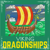 Viking Dragonships - Art Project and Presentation - Early 