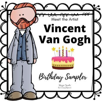 Preview of Vincent Van Gogh Activities - Birthday Sampler- Famous Artist Art Unit  FREEBIE