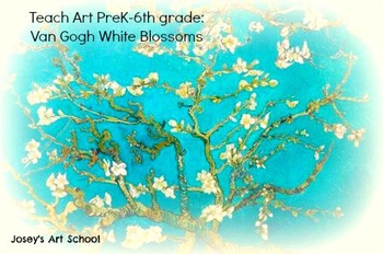 Preview of Vincent Van Gogh Art Lesson K - 3rd Grade Art History Almond Blossoms