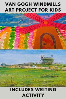 Preview of Vincent Van Gogh Art lesson Windmills 1st 2nd 3rd 4th grade Writing Activity