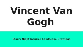 Preview of Vincent Van Gogh Starry Night Unit- Starry Night Landscapes Presentation