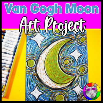 Preview of Vincent van Gogh Art Lesson Plan, Moon Artwork for K, 1st, 2nd, 3rd Grade