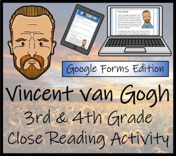 Preview of Vincent van Gogh Close Reading Activity Digital & Print | 3rd Grade & 4th Grade