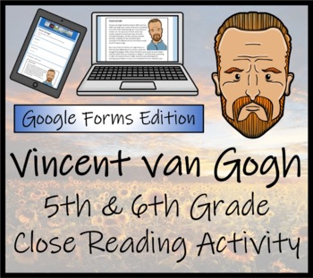 Preview of Vincent van Gogh Close Reading Activity Digital & Print | 5th Grade & 6th Grade