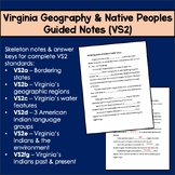 Virginia Geography & Native Peoples Guided Notes (VS2)