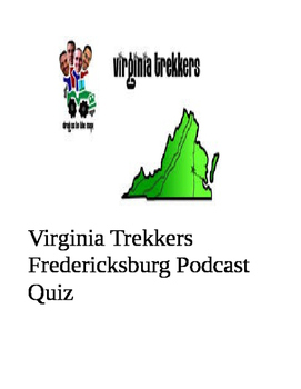 Preview of Virginia Trekkers "Fredericksburg" Podcast Quiz