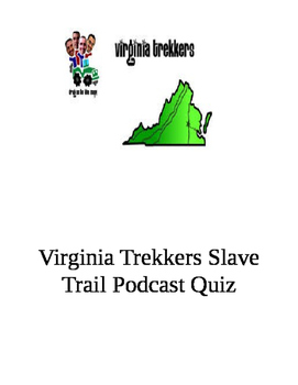 Preview of Virginia Trekkers "Slave Trail" Podcast Quiz