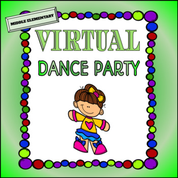 Preview of Virtual Dance Party middle elementary