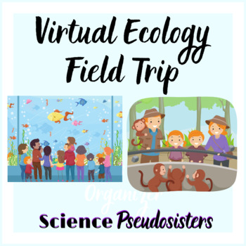 Preview of Virtual Ecology Field Trip: Distance Learning Biology Assignment