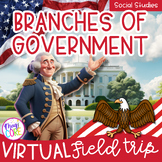 Virtual Field Trip 3 Branches of Government Digital Resour