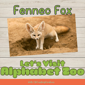 Preview of Virtual Field Trip- Alphabet Zoo: Fennec Fox, Presentation Worksheets