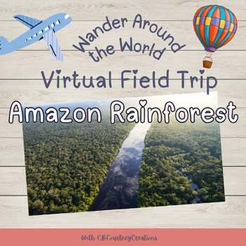Preview of Virtual Field Trip-Amazon Rainforest Presentation, Worksheets and STEM Ideas